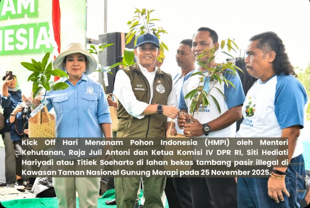 Kick Off Hari Menanam Pohon Indonesia (HMPI) oleh Menteri Kehutanan Raja Juli Antoni dan Ketua Komisi IV DPR RI Titiek Soeharto